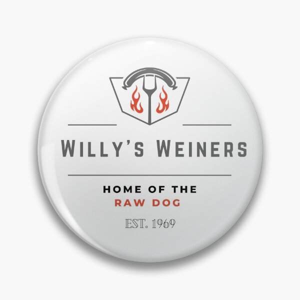Item preview, Willy’s Weiners - Home of the Raw Dog designed and sold by BigTeaseTees.
