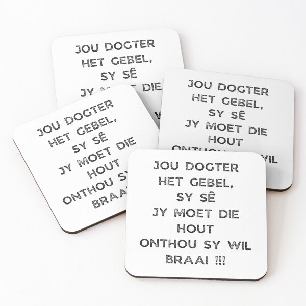 Item preview, GALATHI JOU DOGTER HET GEBEL, SY SÊ JY MOET DIE HOUT ONTHOU SY WIL BRAAI !!! designed and sold by Galathi Designs.