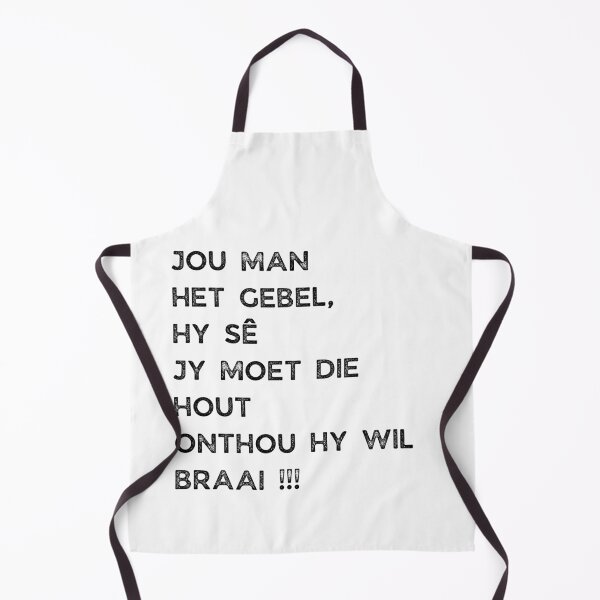 Item preview, GALATHI JOU MAN HET GEBEL, SY SÊ JY MOET DIE HOUT ONTHOU SY WIL BRAAI !!! designed and sold by Galathi Designs.
