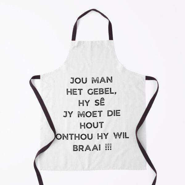 Item preview, GALATHI JOU MAN HET GEBEL, SY SÊ JY MOET DIE HOUT ONTHOU SY WIL BRAAI !!! designed and sold by Galathi Designs.