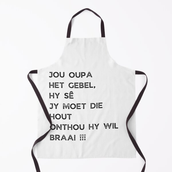 Item preview, GALATHI JOU OUPA HET GEBEL, HY SÊ JY MOET DIE HOUT ONTHOU HY WIL BRAAI !!! designed and sold by Galathi Designs.