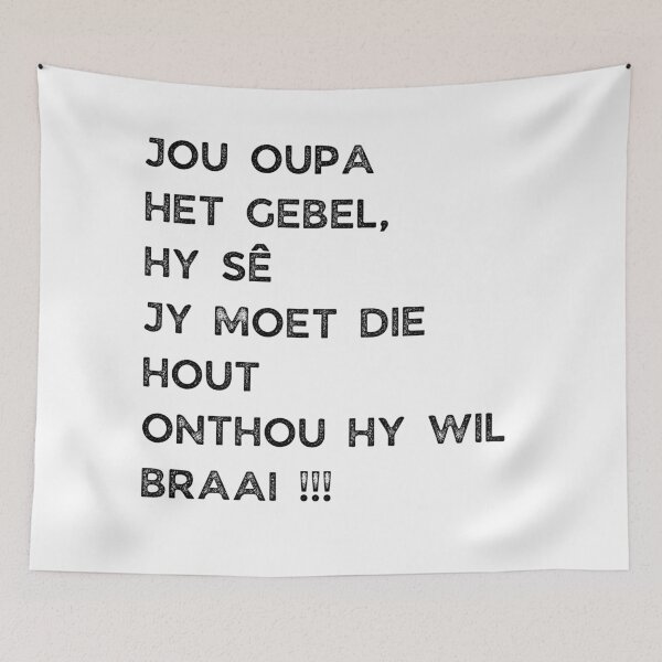 Item preview, GALATHI JOU OUPA HET GEBEL, HY SÊ JY MOET DIE HOUT ONTHOU HY WIL BRAAI !!! designed and sold by Galathi Designs.