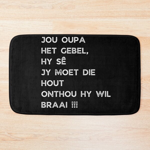 Item preview, GALATHI JOU OUPA HET GEBEL, HY SÊ JY MOET DIE HOUT ONTHOU HY WIL BRAAI !!! designed and sold by Galathi Designs.