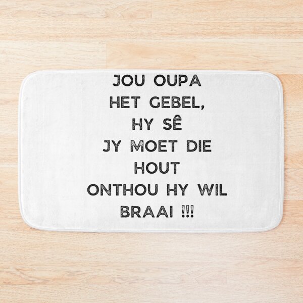Item preview, GALATHI JOU OUPA HET GEBEL, HY SÊ JY MOET DIE HOUT ONTHOU HY WIL BRAAI !!! designed and sold by Galathi Designs.