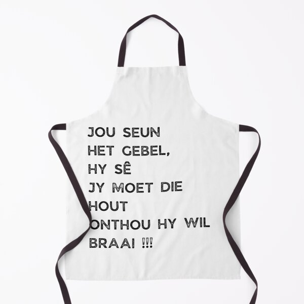 Item preview, GALATHI JOU SEUN HET GEBEL, SY SÊ JY MOET DIE HOUT ONTHOU SY WIL BRAAI !!! designed and sold by Galathi Designs.