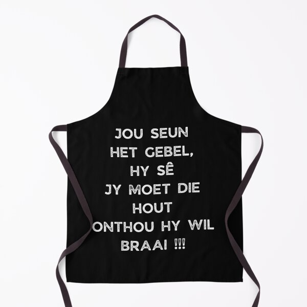 Item preview, GALATHI JOU SEUN HET GEBEL, SY SÊ JY MOET DIE HOUT ONTHOU SY WIL BRAAI !!! designed and sold by Galathi Designs.