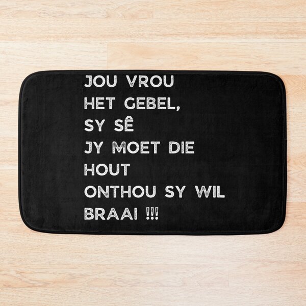 Item preview, GALATHI JOU VROU HET GEBEL, SY SÊ JY MOET DIE HOUT ONTHOU SY WIL BRAAI !!! designed and sold by Galathi Designs.