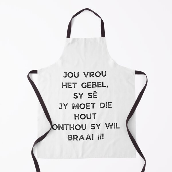 Item preview, GALATHI JOU VROU HET GEBEL, SY SÊ JY MOET DIE HOUT ONTHOU SY WIL BRAAI !!! designed and sold by Galathi Designs.