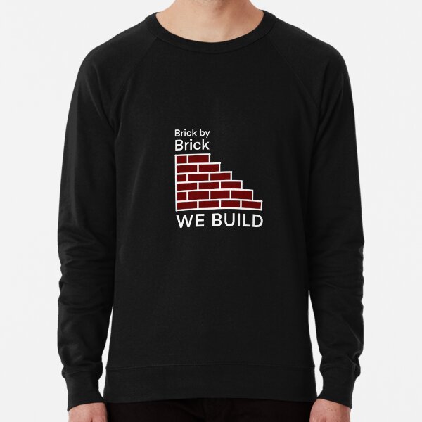 Brick By Brick %26 Hoodies & Sweatshirts for Sale | Redbubble