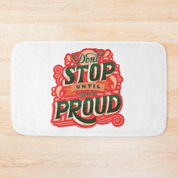 Item preview, Don't stop until you're proud designed and sold by lalitkumar18.