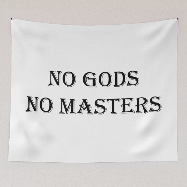 Item preview, No Gods No Masters designed and sold by ValentinaHramov.