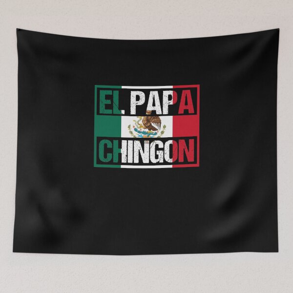 Item preview, Mexican Pride Mexican Flag El Papa Mas Chingon Daddy designed and sold by Nessshirts.
