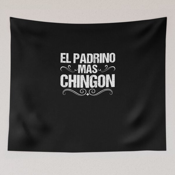 Item preview, Mexican Pride Spanish El Padrino Mas Chingon Godfather designed and sold by Nessshirts.