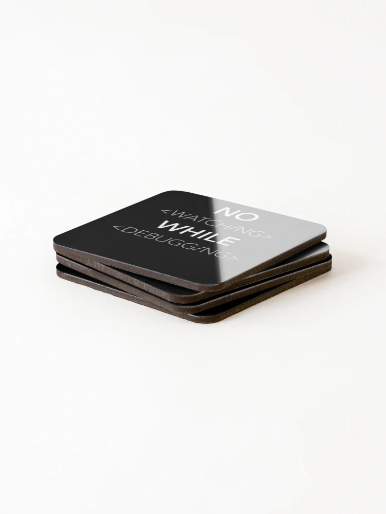 Thumbnail 4 of 5, Coasters (Set of 4), No Watching Bug Fixing Coding Lover Programming Debugging designed and sold by RJ-Art.
