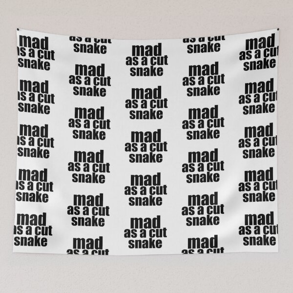 Item preview, Mad as a cut snake - Aussie Slang - black writing designed and sold by dodgerock.