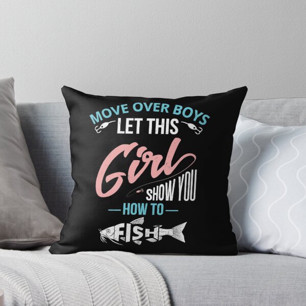 Item preview, Move over boys let this girl show you how to fish designed and sold by Apoorv Choudhary.