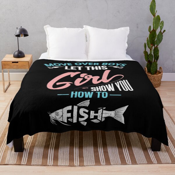 Item preview, Move over boys let this girl show you how to fish designed and sold by Apoorv Choudhary.