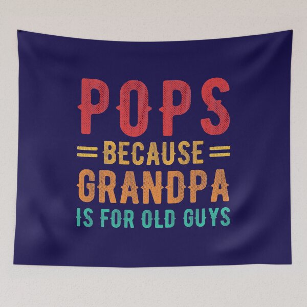 Artikelvorschau, Pops, weil Opa für alte Jungs ist Lustiger Pops-Vatertag entworfen und verkauft von FrankyShopUs.