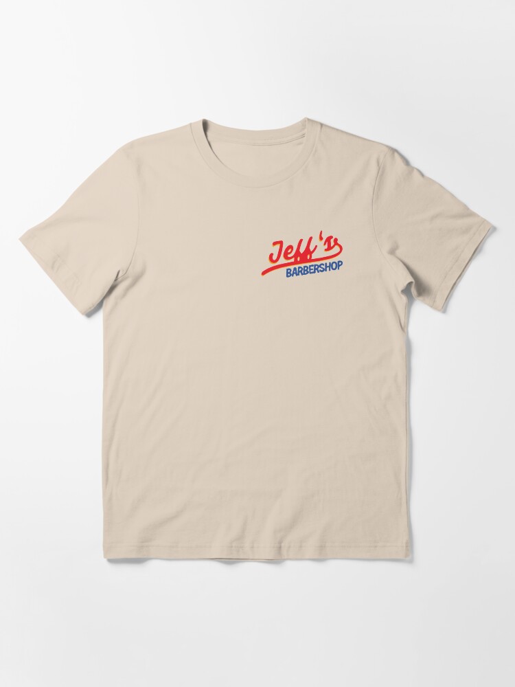 jeff's barbershop t shirt