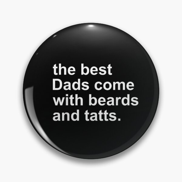 Item preview, The Best Dads Come With Beards And Tatts Funny Father's Day designed and sold by tiffanyart53.