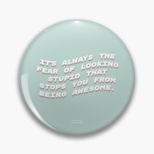 Item preview, "It's always the fear of looking stupid that stops you from being awesome."  designed and sold by oeufcreatif.