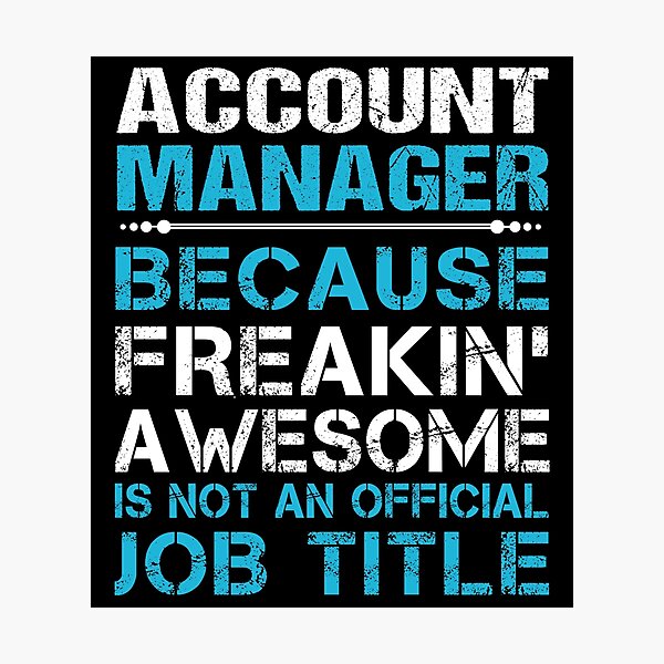 Item preview, Account Manager T Shirt - Freaking Awesome Gift Item Tee designed and sold by cattontawn.