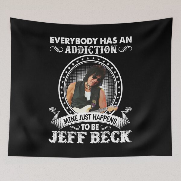 Item preview, Everybody Has An Addiction Mine Just Happens To Be Jeff Beck designed and sold by bauchjessyca.