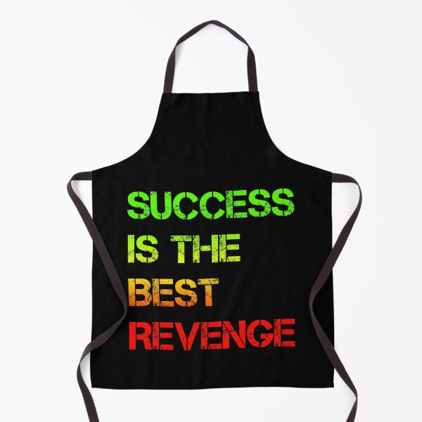 Item preview, Success Is The Best Revenge designed and sold by RGRamsey.