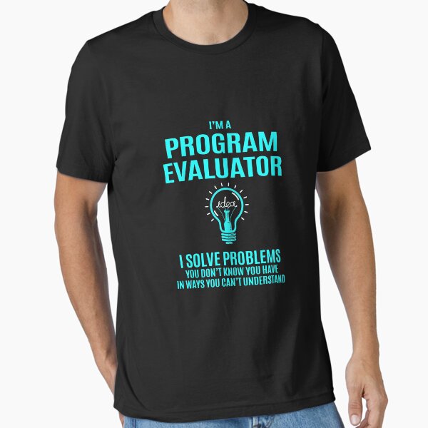 Item preview, Program Evaluator T Shirt - I Solve Problems Gift Item Tee designed and sold by ownjuliann.