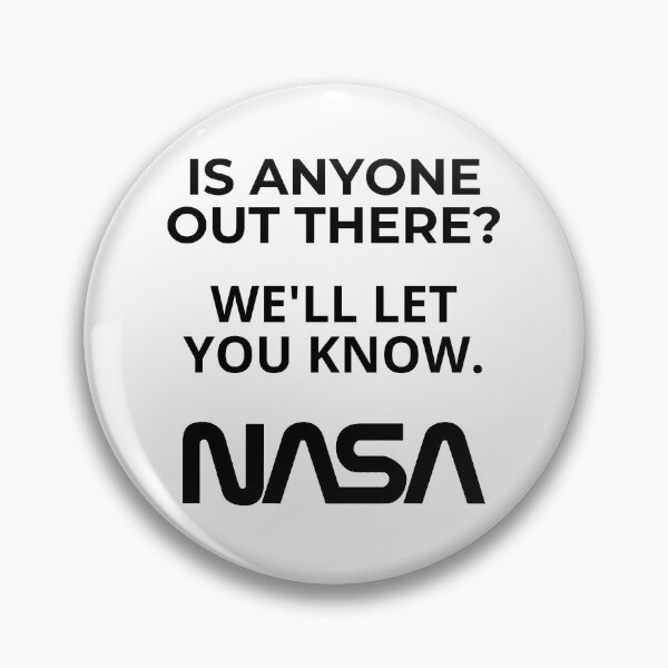 Item preview, Is anyone out there? We’ll let you know. NASA designed and sold by Kevin de La Tour.