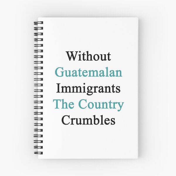 Item preview, Without Guatemalan Immigrants The Country Crumbles  designed and sold by supernova23.