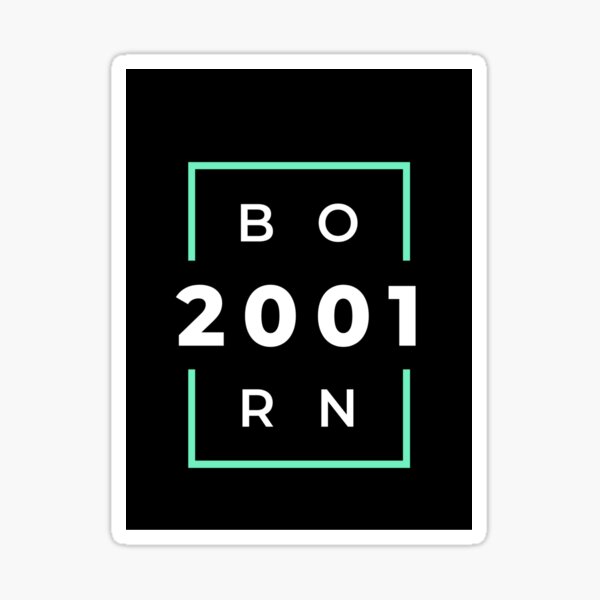 Born In 2001 Sticker For Sale By Rafartlegend Redbubble born-in-2001-sticker-for-sale-by-rafartlegend-redbubble