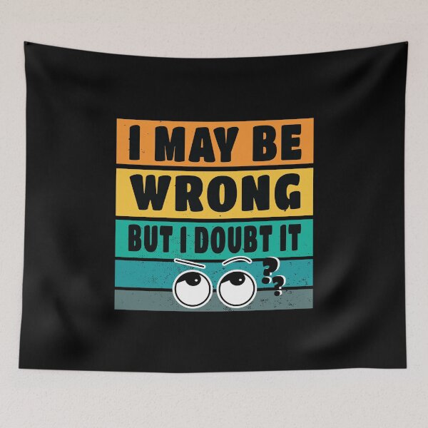 Item preview, Eyes Rolling, I May Be Wrong But I Doubt IT Vintage Grunge designed and sold by ARTsPlural.
