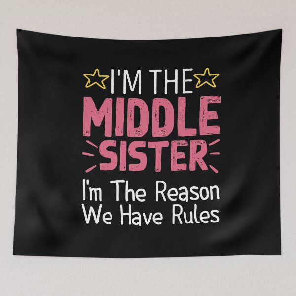 Item preview,  I'm The middle Sister I Make The Rules Perfect Matching Gift for sister designed and sold by loka-Art.