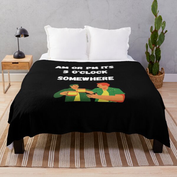 Item preview, AM or PM it's 5 o'clock somewhere designed and sold by DylAtho8.