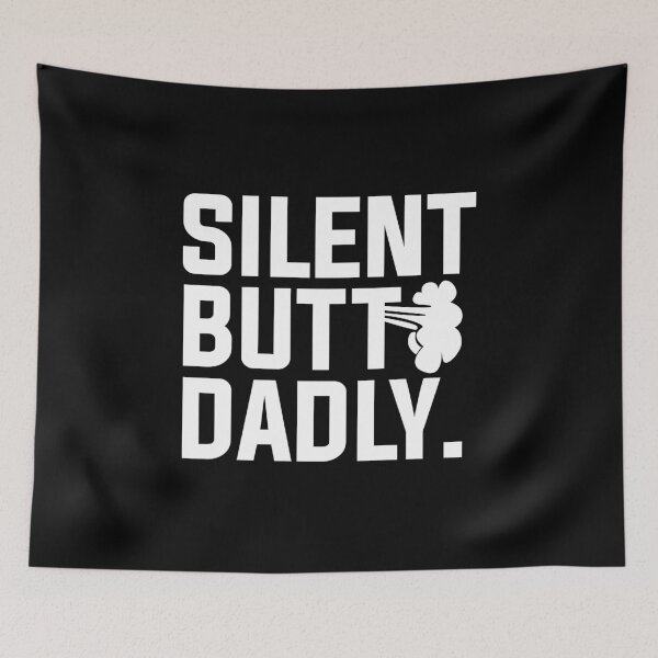 Item preview, Silent But Dadly, Funny Dad Joke designed and sold by KA DESIGNS.