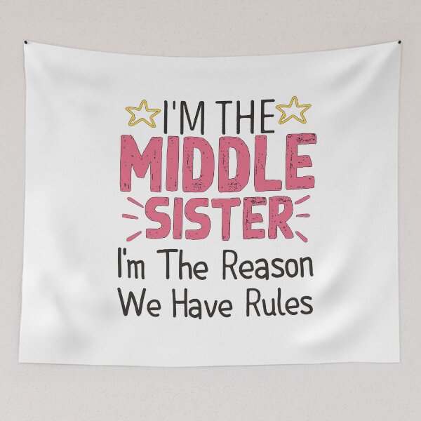 Item preview, I'm The middle Sister I Make The Rules Perfect Matching Gift for sister designed and sold by loka-Art.