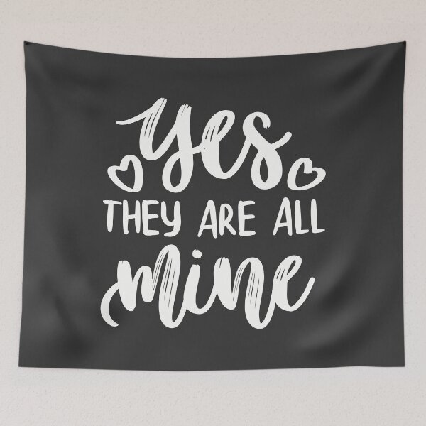 Item preview, Yes, they are all mine - Funny mommy designed and sold by KlaraMacinka.