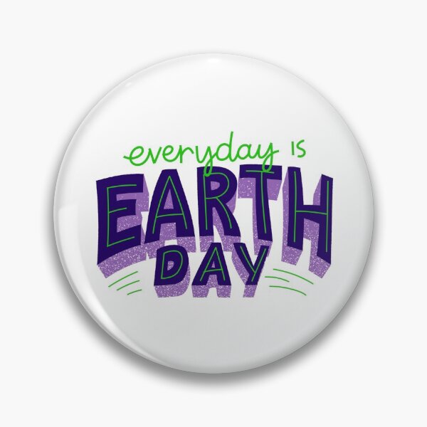 Item preview, Everyday is earth day designed and sold by Yerdish1.