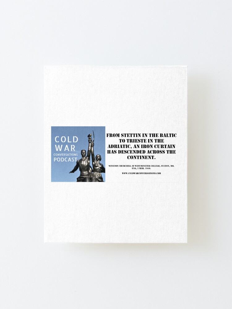 ""From Stettin in the Baltic to Trieste in the Adriatic, an iron