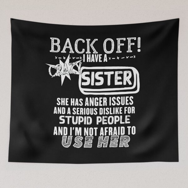 Item preview, Copy of Back Off I Have A Crazy Sister Sibling Funny Family Gifts  designed and sold by loka-Art.
