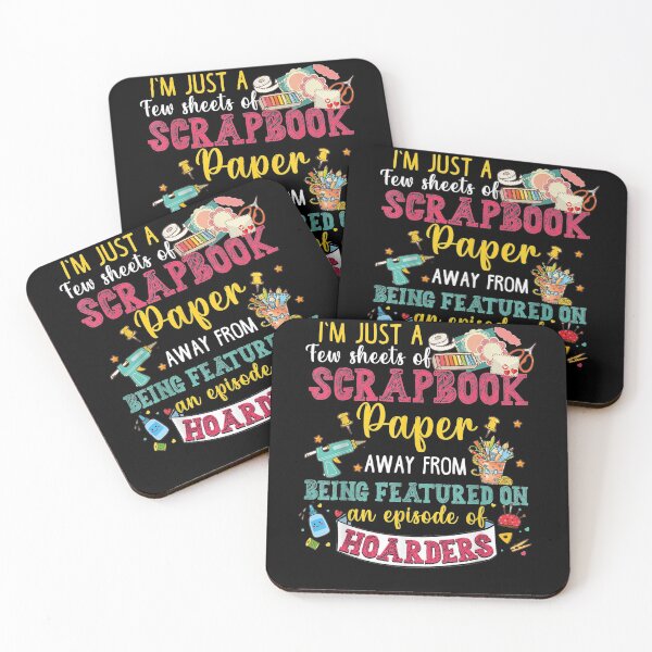 Item preview, I'm Just A Few Sheets Of Scrapbook Paper Away From Gift  designed and sold by caral8.