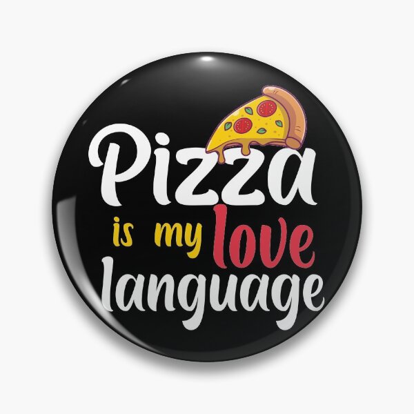 Item preview, pizza is my love language cute food pizza lover addicts designed and sold by joy4shirt.