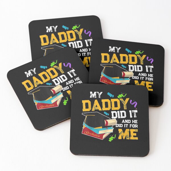 Item preview, My Daddy Did It And He Did It For Me Graduate Graduation Gift  designed and sold by caral8.