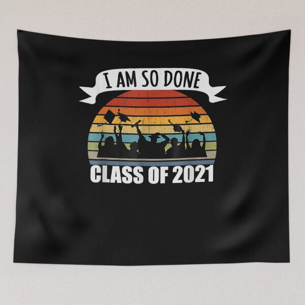 Item preview, Retro I Am So Done Class Of 2021 Gift  designed and sold by caral8.