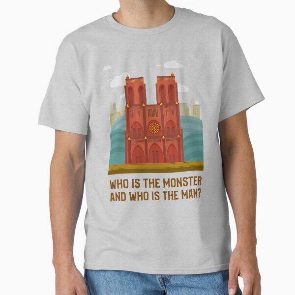 Item preview, Hunchback of Notre Dame Who is the monster and who is the man? designed and sold by QuirkyKingdom.