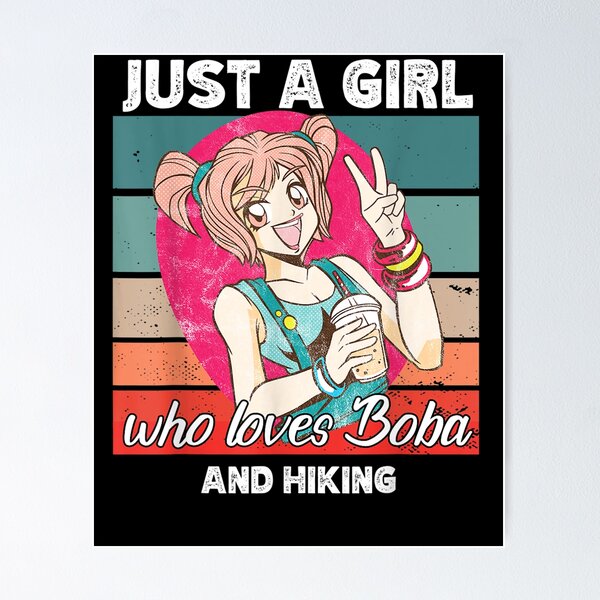Item preview, Just A Girl Who Loves Boba And Hiking Kawaii Gift  designed and sold by caral8.