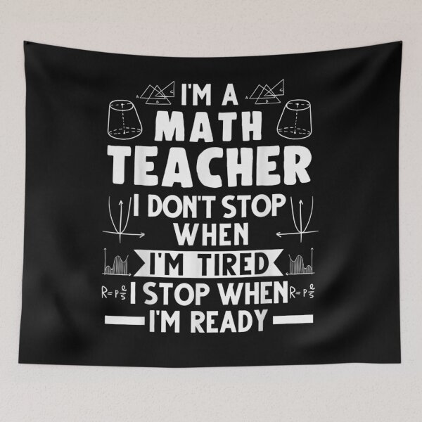 Item preview, I'm A Math Teacher I Don't Stop When Maths Gift  designed and sold by caral8.