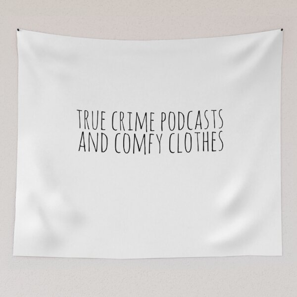 Item preview, True Crime Podcasts  And Comfy Clothes designed and sold by araeesha0315.