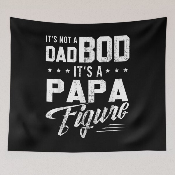 Item preview, It's Not A Dad Bod It's A Papa Figure Father's Day  designed and sold by sheilase.